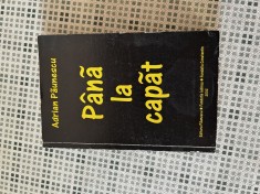 Adrian Paunescu - Pana la capat CU AUTOGRAF
