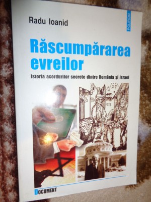 Rascumpararea evreilor - Radu Ioanid / editura polirom ,an2005 foto