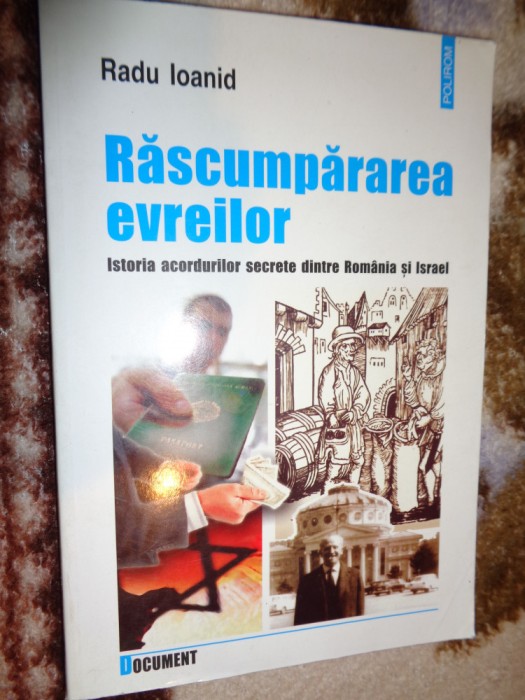 Rascumpararea evreilor - Radu Ioanid / editura polirom ,an2005