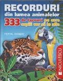 RECORDURI DIN LUMEA ANIMALELOR. 333 DE LUCRURI PE CARE COPIII VOR SA LE AFLE-FERYAL KANBAY-249509