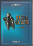 Alfred Fouillee - Istoria filosofiei (vol. I), 2000