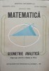 MATEMATICA. GEOMETRIE ANALITICA. MANUAL PENTRU CLASA A XI-A-CONSTANTIN UDRISTE, VALERIA TOMULEANU, GHEORGHE-280884
