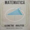 MATEMATICA. GEOMETRIE ANALITICA. MANUAL PENTRU CLASA A XI-A-CONSTANTIN UDRISTE, VALERIA TOMULEANU, GHEORGHE-280884