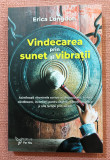 Vindecarea prin sunet si vibratii. Editura For You, 2021 - Erica Longdon