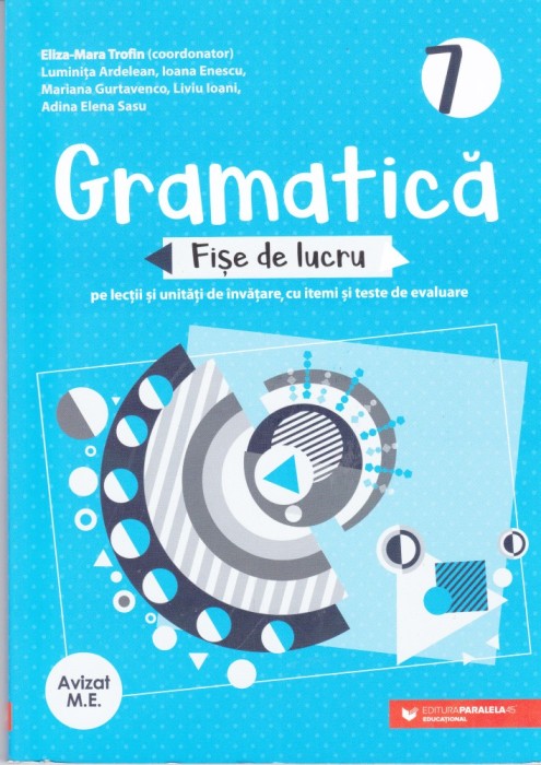 AS - ELIZA - MARA TROFIN - GRAMATICA, CL 7, FISE DE LUCRU