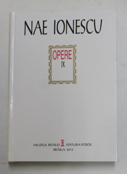 Nae Ionescu - Opere, vol. IX