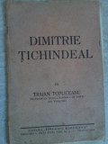 DIMITRIE TICHINDEAL-TRAIAN TOPLICEANU