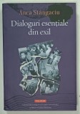 DIALOGURI ESENTIALE DIN EXIL de ANCA STANGACIU , 2025