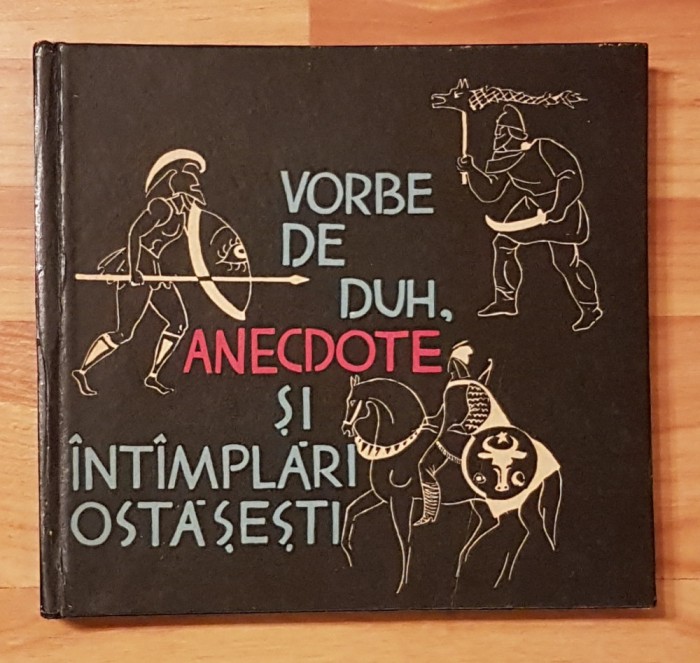 Vorbe de duh, anecdote si intamplari ostasesti de Mircea Carloanta