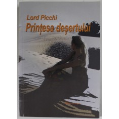 PRINTESA DESERTULUI de LORD PICCHI , 2021, DEDICATIE *