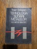 Tehnologia sudarii metalelor cu arcul electric - Traian Salagean / R4P3F, Alta editura