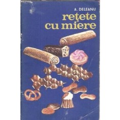 Retete cu miere - A. Deleanu