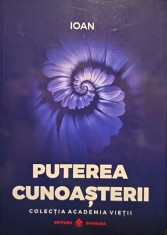 Ioan - Puterea cunoasterii (Editia: 2019) foto