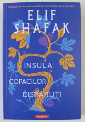 INSULA COPACILOR DISPARUTI de ELIF SHAFAK , 2024 foto