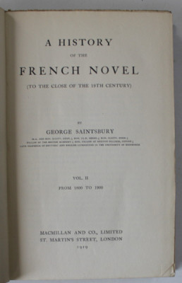 A HISTORY OF THE FRENCH NOVEL ( TO THE CLOSE OF THE 19TH CENTURY ) by GEORGE SAINTSBURY , VOL. II : FROM 180 TO 1900 , APARUTA 1919 foto