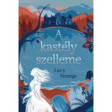 A kast&eacute;ly szelleme - Lucy Strange