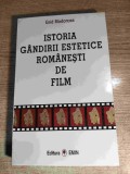 Istoria gandirii estetice romanesti de film - Grid Modorcea (Editura Emin, 1997) - VEZI descrierea