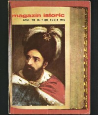 MAGAZIN ISTORIC - REVISTA ISTORIE - ANUL VIII, NR. 7 (88) IULIE 1974