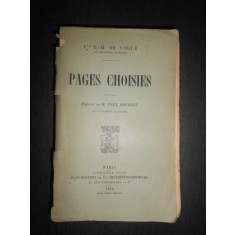 Vte E.-M. De Vogue - Pages Choisies (1912, necesita relegare)