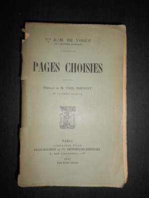 Vte E.-M. De Vogue - Pages Choisies (1912, necesita relegare) foto