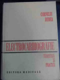 Electrocardiografie Teoretica Si Practica - Corneliu Dudea ,542808, Medicala