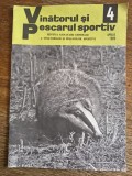 Revista Vanatorul si pescarul sportiv nr. 4 / 1979 / R1P1P