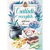 Csal&aacute;di receptek gyűjtem&eacute;nye - Erneszt Anna