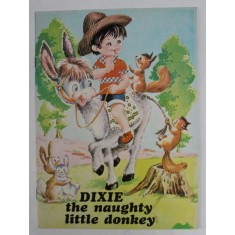 DIXIE THE NAUGHTY LITTLE DONKEY , ANII &#039;70