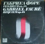 Disc Vinil Choir Madrigal, Festival Orchestra "Symphonieta", Emil Tchakarov - GABRIEL FAUR&Eacute; REQUIEM op.48-Balkanton-BXA10306