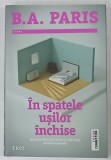 IN SPATELE USILOR INCHISE de B.A. PARIS , 2017