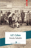 Insula Sahalin - Paperback brosat - Anton Pavlovici Cehov - Polirom, 2022