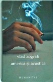 Vlad Zografi - America si acustica