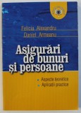 ASIGURARI DE BUNURI SI PERSOANE de FELICIA ALEXANDU si DANIEL ARMEANU , 2003.