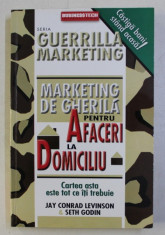 MARKETING DE GHERILA PENTRU AFACERI LA DOMICILIU de JAY CONRAD LEVISON&amp;amp;SETH GODIN 1995 foto