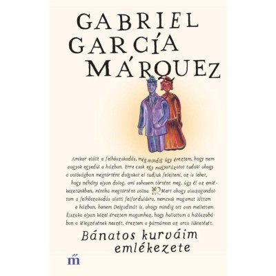 B&amp;aacute;natos kurv&amp;aacute;im eml&amp;eacute;kezete - Gabriel Garc&amp;iacute;a M&amp;aacute;rquez foto