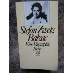 Balzac Eine Biographie -Stefan Zweig -IN LIMBA GERMANA