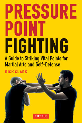 Pressure Point Fighting: A Guide to Striking Vital Points for Martial Arts and Self-Defense foto