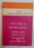 Istoria Rom&acirc;niei &icirc;ntre anii 1918-1944 : culegere de documente/ aut. colectiv