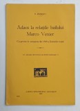 ADAOS LA RELATIILE BAILULUI MARCO VENIER , CU PRIVIRE LA CAMPANIA DIN 1595 A DOMNILOR NOSTRI de N. BANESCU , 1927