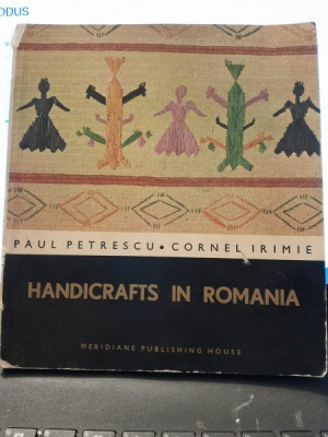 Handicrafts in Romania - Paul Petrescu, Cornel Irimie text in limba engleza foto