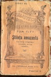 STIINTA AMUZANTA, TOM TITT/ EXPERIENTE AMUZANTE INTEMEIATE PE LEGI STIINTIFICE/ EDITURA LIBRARIEI,,UNIVERSALA&quot;Alcalay &amp; Co./ cca.1905/vezi poze,208pag