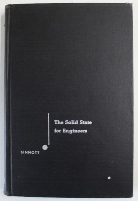 THE SOLID STATE FOR ENGINEERS , by M.J. SINNOTT , 1958 foto