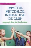 Impactul metodelor interactive de grup asupra elevilor din ciclul primar - Luiza Moraru