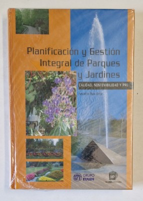 PLANIFICACION Y GESTION INTEGRAL DE PARQUES Y JARDINES de SERAFIN ROS ORTA , EDITIE IN LIMBA SPANIOLA , 2007 foto