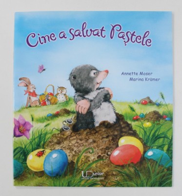 CINE A SALVAT PASTELE de ANETTE MOSER , ilustratii de MARINA KRAMER , 2019 foto