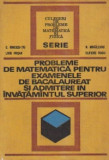 Probleme de matematica pentru examenele de bacalaureat si admitere in invatamantul superior, C. Ionescu-Tiu