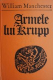 Armele lui Krupp - William Manchester (Istorie, Putina Uzura) Carte Anticariat