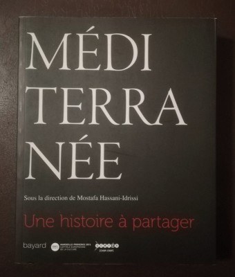 Mostafa Hassani-Idrissi (ed.) - Mediterranee: une histoire a partager foto