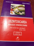 Dezintoxicarea Magia Vindecarii - Virginia Faur, Nagard, 2012, Medicina Alternativa