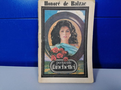 Honore de Balzac- Peripetiile Fanchettei / C12 foto